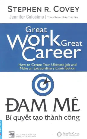 Đam Mê - Bí Quyết Tạo Thành Công / Great Work, Great Career Tổng Hợp TP (F.News)