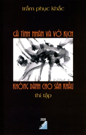 Gã Tình Nhân Và Vở Kịch Không Dành Cho Sân Khấu (Thi Tập) . Văn Học