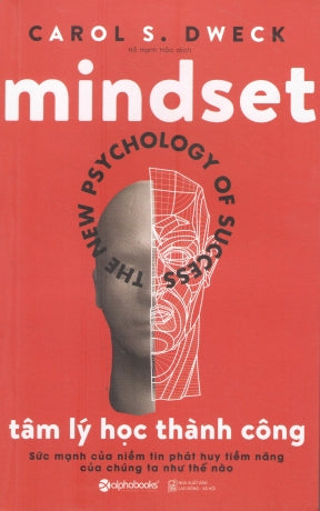 Tâm Lý Học Thành Công / Mindset: The New Psychology Of Success Lao Động XH (Alpha)
