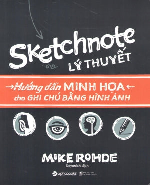 Sketchnote Lý Thuyết - Hướng Dẫn Minh Họa cho Ghi Chú Bằng Hình Ảnh Thanh Niên (Alpha)