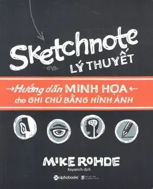 Sketchnote Lý Thuyết - Hướng Dẫn Minh Họa cho Ghi Chú Bằng Hình Ảnh Thanh Niên (Alpha)