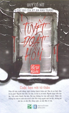 Tuyết Đoạt Hồn (Hồ Sơ Tội Ác) . Hồng Đức (IPM)