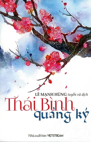 Thái Bình Quảng Ký (Lê Mạnh Hùng) . Vietstream