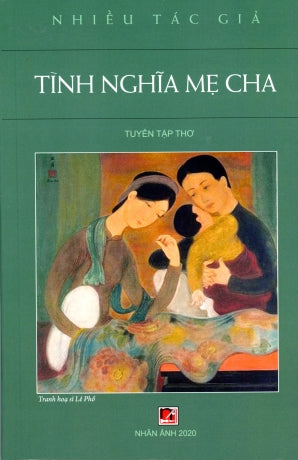 Tình Nghĩa Mẹ Cha (Tuyển Tập Thơ) . nhân ảnh 2020