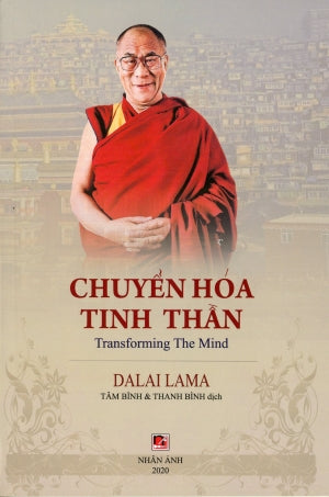 Chuyển Hóa Tinh Thần (Transforming The Mind) . Nhân Ảnh 2020