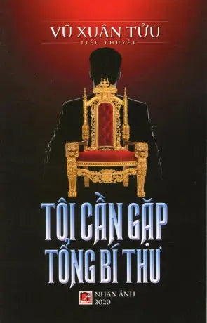 Tôi Cần Gặp Tổng Bí Thư (Truyện Dài) . Nhân Ảnh 2020