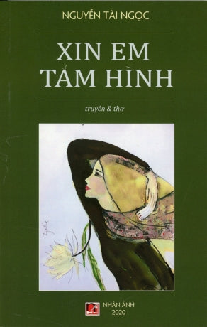 Xin Em Tấm Hình (Truyện & Thơ) . Nhân Ảnh 2020