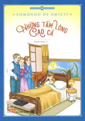 Văn Học Kinh Điển - Những Tấm Lòng Cao Cả (Truyện Tranh Màu) . Mỹ Thuật (H.Hoàng)