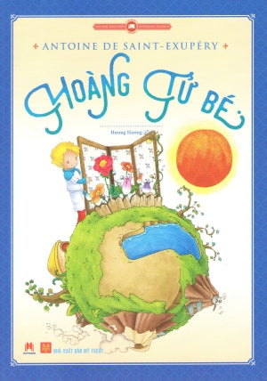 Văn Học Kinh Điển - Hoàng Tử Bé (Truyện Tranh Màu) . Mỹ Thuật (H.Hoàng)