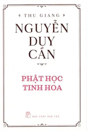 Phật Học Tinh Hoa (Tủ Sách Nhập Môn Triết Học Phương Đông) (bìa Cứng) . Trẻ
