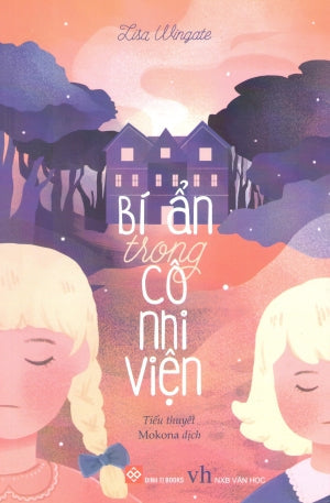 Bí Ẩn Trong Cô Nhi Viện (Tiểu Thuyết) Văn Học (Đinh Tị)