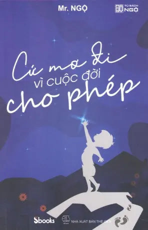 Cứ Mơ Đi Vì Cuộc Đời Cho Phép . Thế Giới (Sbooks)