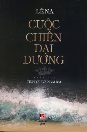 Cuộc chiến Đại Dương - Phần 1: Tình yêu và ngai báu . NHAN ANH
