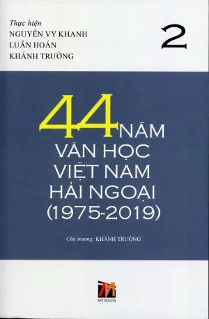 44 Năm Văn Học Việt Nam Hải Ngoại (1975 - 2019) tập 2 - bìa mềm .