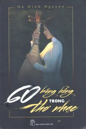 60 Bóng Hồng Trong Thơ Nhạc .