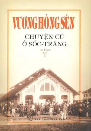 Chuyện Cũ Ở Sốc-Trăng - Di Cảo Tập 1 (Bìa Cứng)