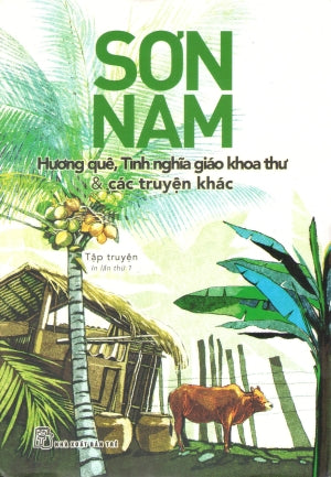 Hương Quê, Tình Nghĩa Giáo Khoa Thư Và Các Truyện Khác (Hương Quê Tây Đầu Đỏ Và Một Số Truyện Ngắn Khác)