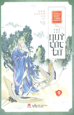 Thế Cục Quỷ Cốc Tử Chiến Quốc Tung Hoành (Tập 9) Văn Học (H.Hoàng)