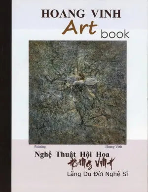Nghệ Thuật Hội Họa - Lãng Du Đời Nghệ Sĩ (Hoàng Vinh Art Book) Bìa Mềm, Nhiều Hình Ảnh Hội Họa Màu . Họa Sĩ Hoàng Vinh (Art)
