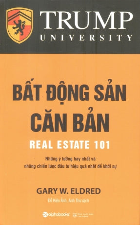 Bất Động Sản Căn Bản / Trump University Real Estate 101: Building Wealth With Real Estate Investments. Lao Động (Alpha)