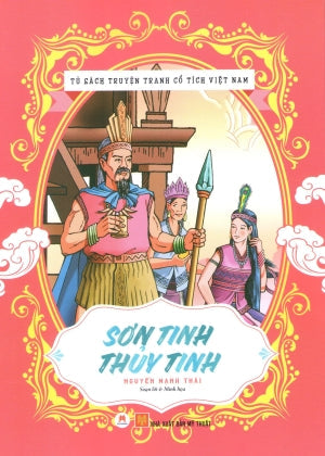 Tủ Sách Truyện Tranh Cổ Tích Việt Nam - Sơn Tinh Thủy Tinh (Hình Ảnh Màu) . Mỹ Thuật (H.Hoàng)