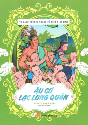 Tủ Sách Truyện Tranh Cổ Tích Việt Nam - Âu Cơ Lạc Long Quân (Hình Ảnh Màu) Mỹ Thuật (H.Hoàng)