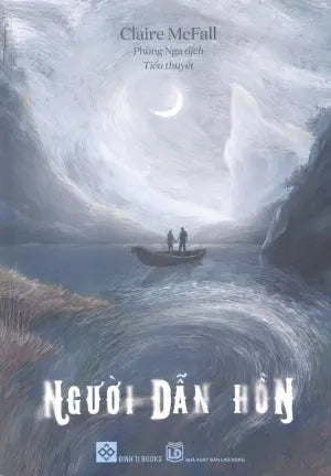 Người Dẫn Hồn (Tiểu Thuyết) / Ferryman. Lao Động (Đinh Tị)