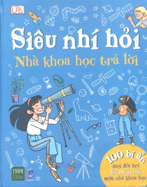 Siêu Nhí Hỏi Nhà Khoa Học Trả Lời (Bìa Cứng) Dân Trí (1980Books)