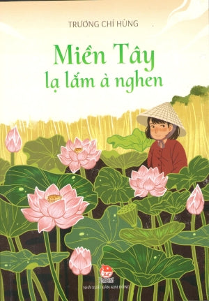 Miền Tây Lạ Lắm À Nghen .