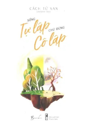 Sống Tự Lập Chứ Đừng Cô Lập. Thanh Niên (AZ)
