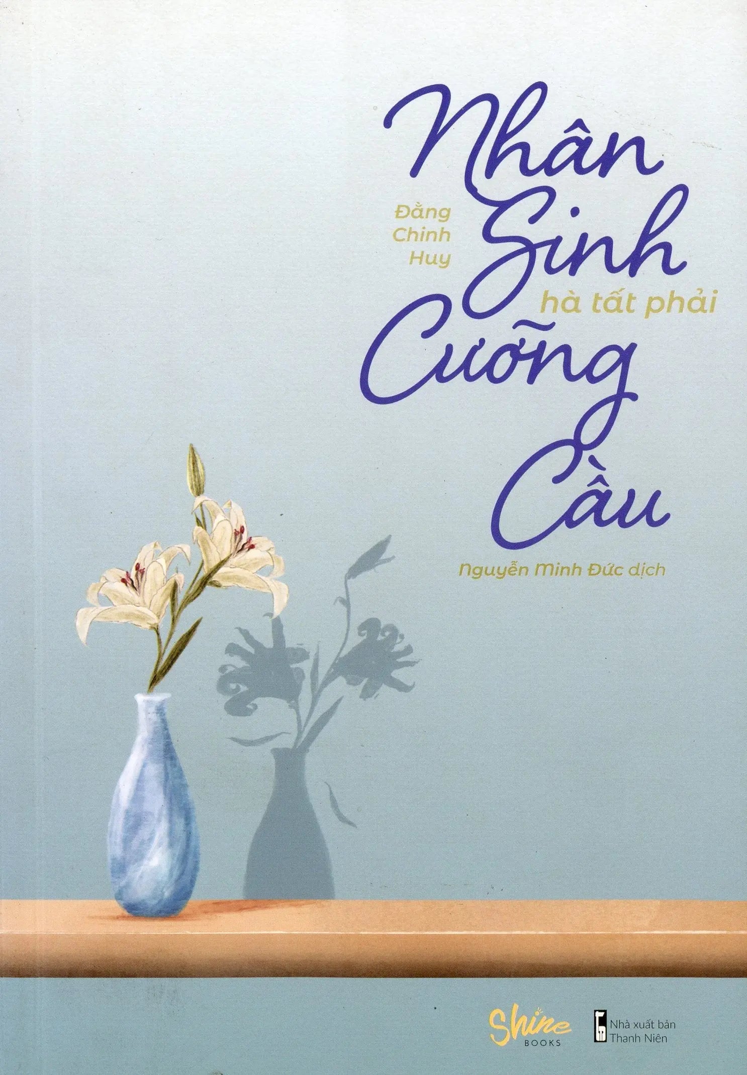 Nhân Sinh Hà Tất Phải Cưỡng Cầu Thanh NIên