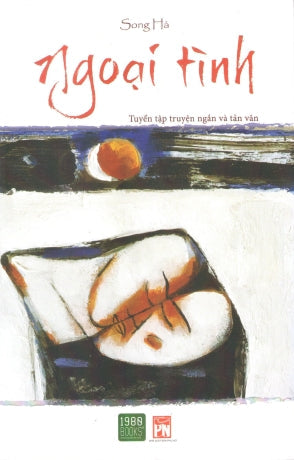Ngoại Tình (Tuyển Tập Truyện Ngắn Và Tản Văn) . Phụ Nữ (1980Books)