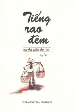 Tiếng Rao Đêm (Tạp Bút) Hồng Đức (V.Thư)