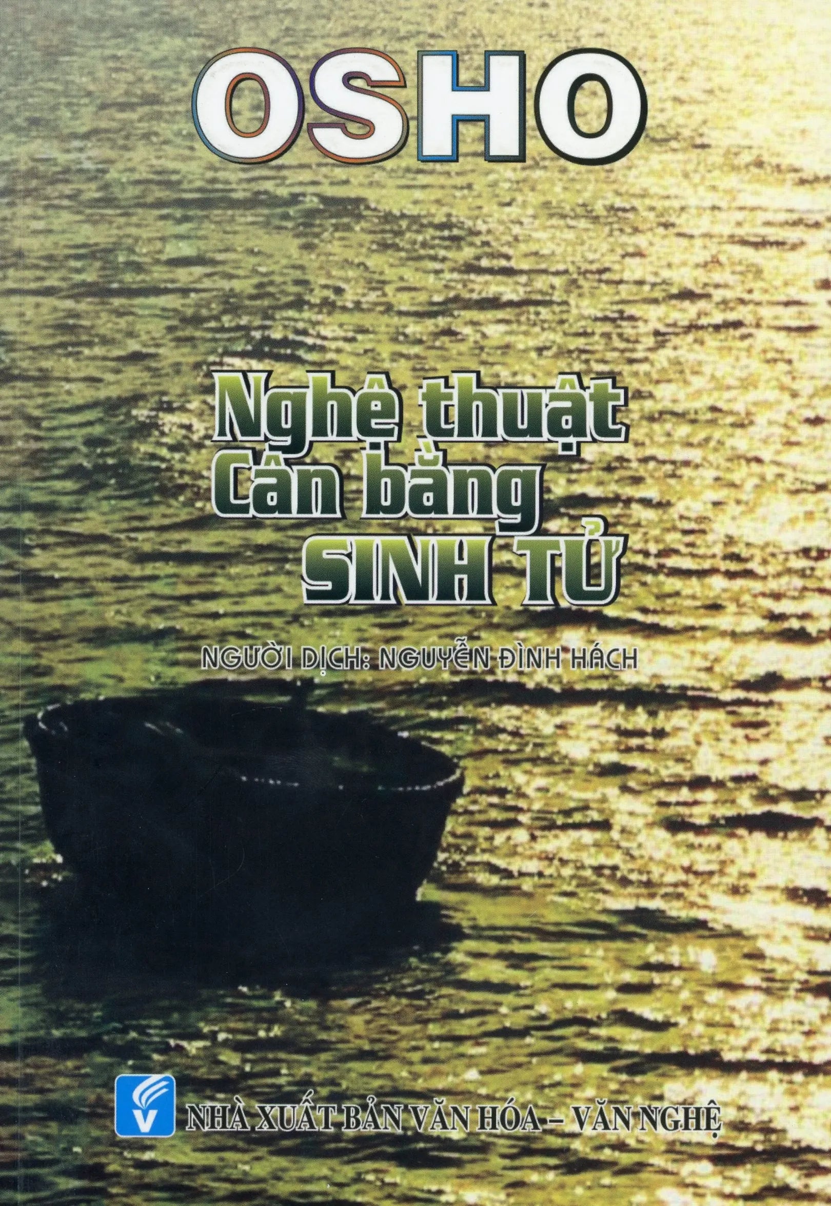 Nghệ Thuật Cân Bằng Sinh Tử VH Văn Nghệ (Hoa Sen)