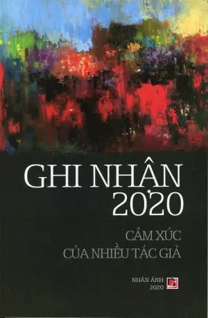 Ghi nhận 2020 - Cảm Xúc Của Nhiều Tác Giả.