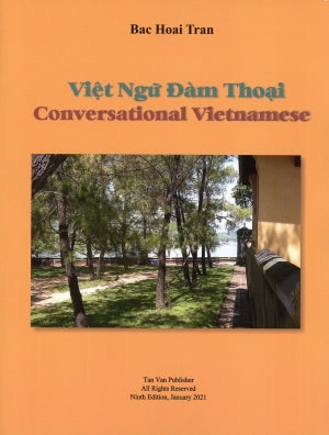 Việt Ngữ Đàm Thoại (9th, Tháng 4/2023) / Conversational Vietnamese (Ninth Edition, April 2023) Tan Van Publisher