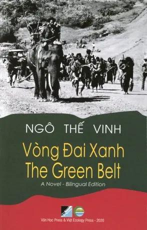 Vòng Đai Xanh / The Green Belt A Novel (Song Ngữ Anh Việt - A Bilingual English-Vietnamese Edition) Văn Học Press & Việt Ecology Press 2020