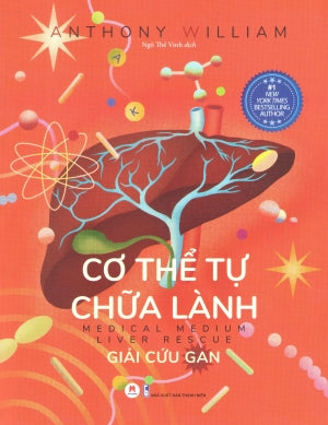 Cơ Thể Tự Chữa Lành - Tập 3 Giải Cứu Gan / Medical Medium Liver Rescue Thanh Niên (H.Hoàng)