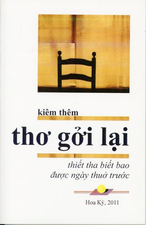 Thơ Gởi Lại - Thiết Tha Biết Bao Được Ngày Thuở Trước Hoa Kỳ 2011