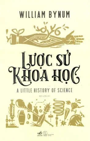 Lược Sử Khoa Học / A Little History Of Science (Lịch Sử Khoa Học)