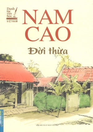 Đời Thừa (Danh Tác Văn Học Việt Nam) Văn Học (M.Thắng)