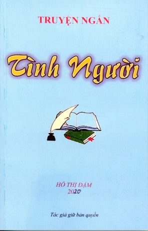Tình Người - Truyện Ngắn Tác Giả USA, Giữ Bản Quyền