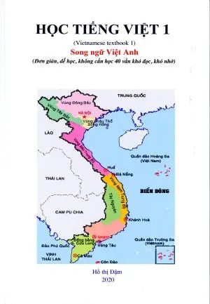 Học Tiếng Việt 1 - Song Ngữ Anh Việt/ Bilingual English Vietnamese (Hình Ảnh Màu) Tác giả USA
