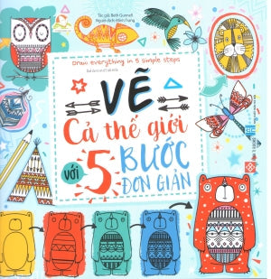 Vẽ Cả Thế Giới Với 5 Bước Đơn Giản - Draw Everything In 5 Simple Steps . Hà Nội (Đinh Tị)