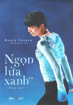 Ngọn Lửa Xanh - Tập 2 : Bay Cao (Hình Ảnh Màu) Hồi Ký Nhật Bản Dân Trí (AZ)