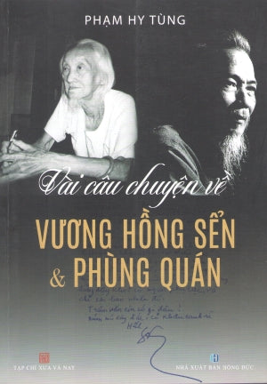 Vài Câu Chuyện Về Vương Hồng Sển & Phùng Quán (Vài Câu Chuyện Về Vương Hồng Sển Và Phùng Quán) Hồng Đức (Ph.Nam)
