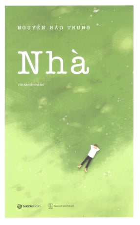 Nhà (Bác Sĩ: Nguyễn Bảo Trung) VH Văn Nghệ (SaigonBooks)