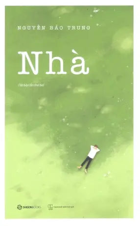 Nhà (Bác Sĩ: Nguyễn Bảo Trung) VH Văn Nghệ (SaigonBooks)