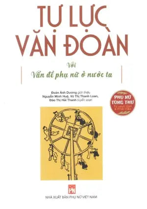Tự Lực Văn Đoàn Với Vấn Đề Phụ Nữ Ở Nước Ta Phụ Nữ