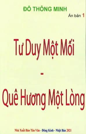 Tư Duy Một Mối - Quê Hương Một Lòng - Ấn bản 1. NXB Tân Văn - Đông Kinh - Nhật Bản 2021